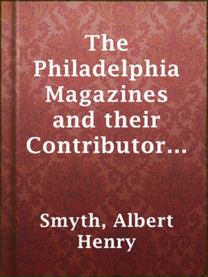 cover image of The Philadelphia Magazines and their Contributors 1741-1850